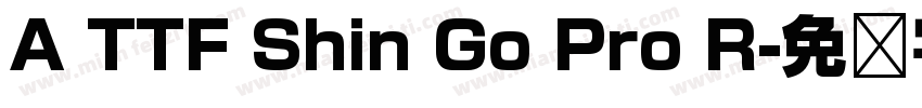 A TTF Shin Go Pro R字体转换